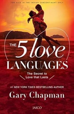 The 5 Love Languages: The Secret to Love that Lasts