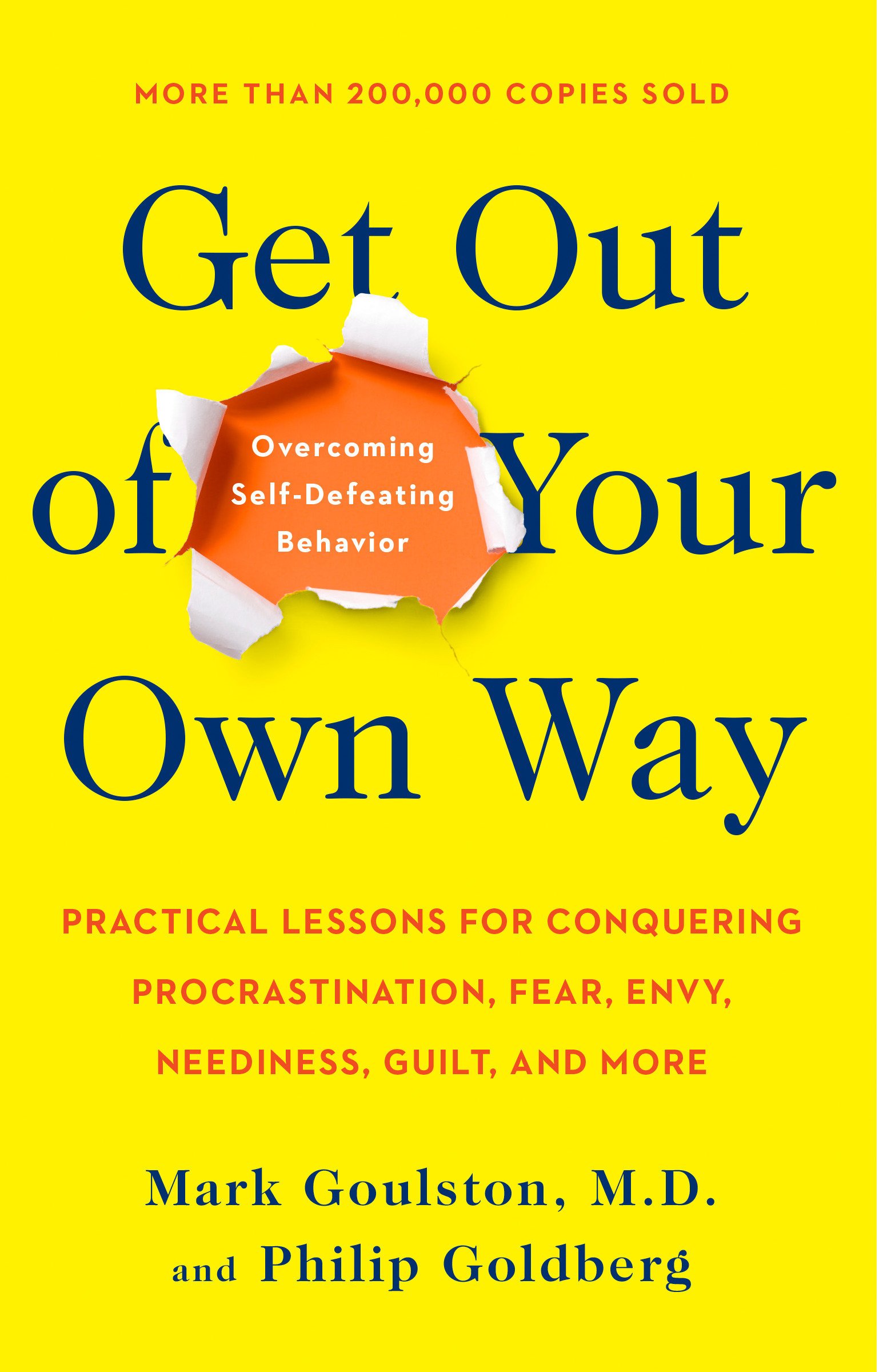 'Get Out of Your Own Way: Overcoming Self-Defeating Behaviour' by Mark Goulston and Philip Goldberg