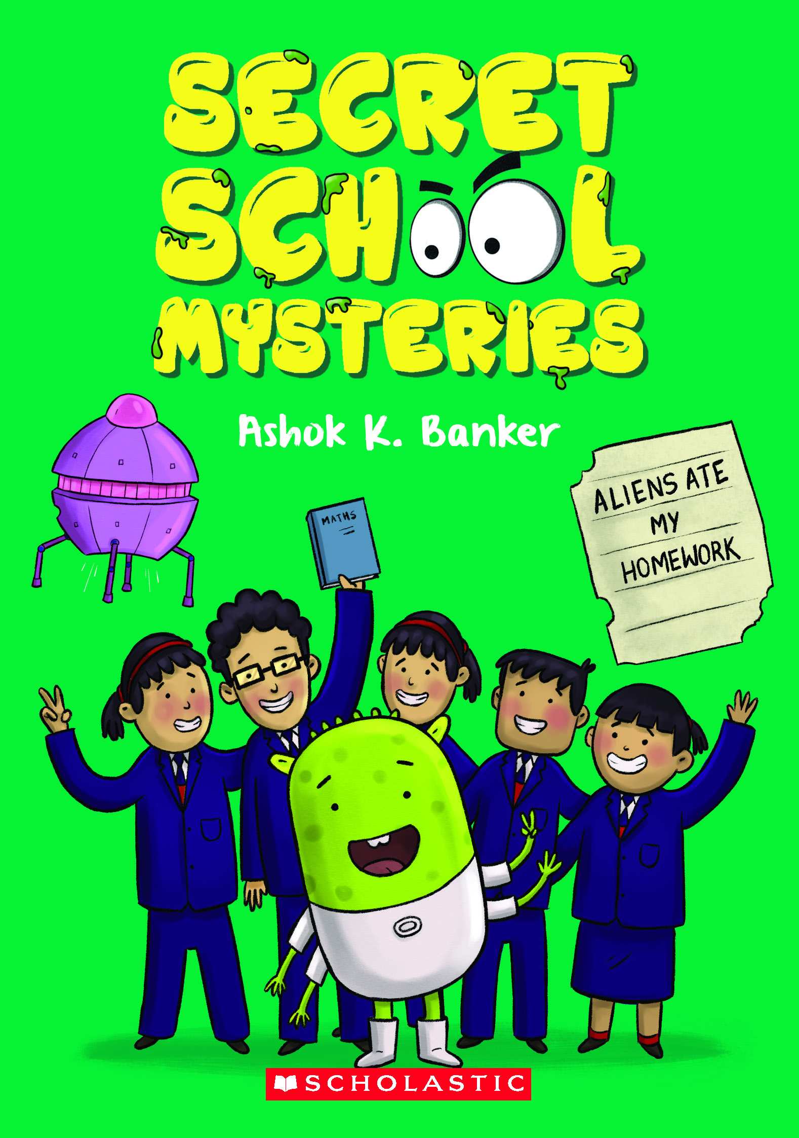 Aliens Ate My Homework: Secret School Mysteries #2