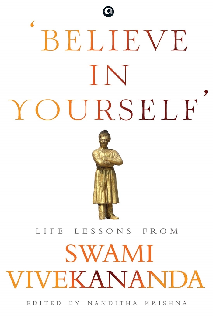‘Believe In Yourself: Life Lessons From Vivekananda’ Edited by Nanditha Krishna