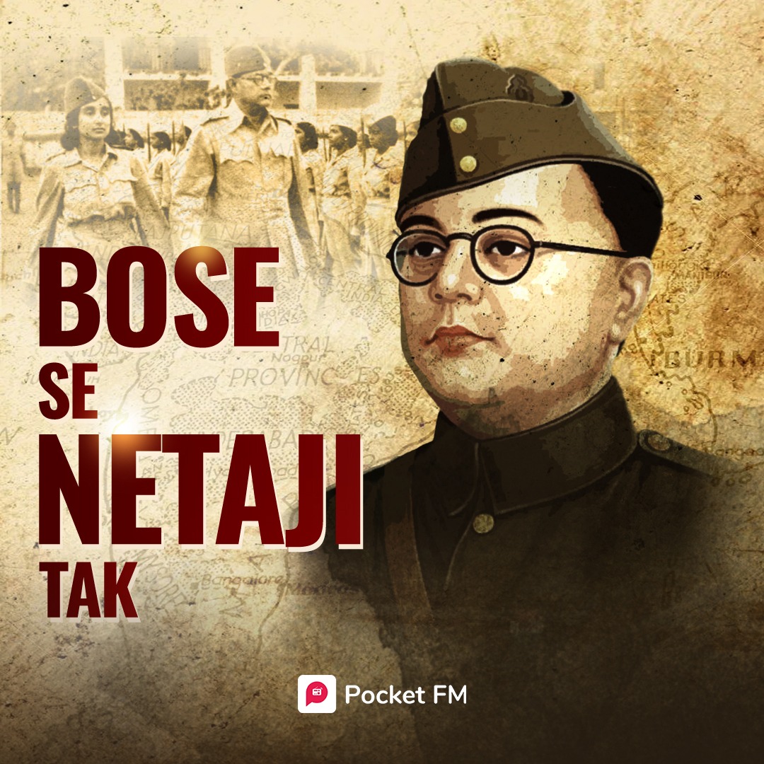  Bose to Netaji Tak on Pocket FM