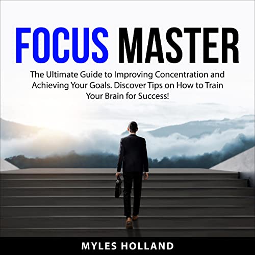 Focus Master, written by Myles Holland and narrated by Shafi