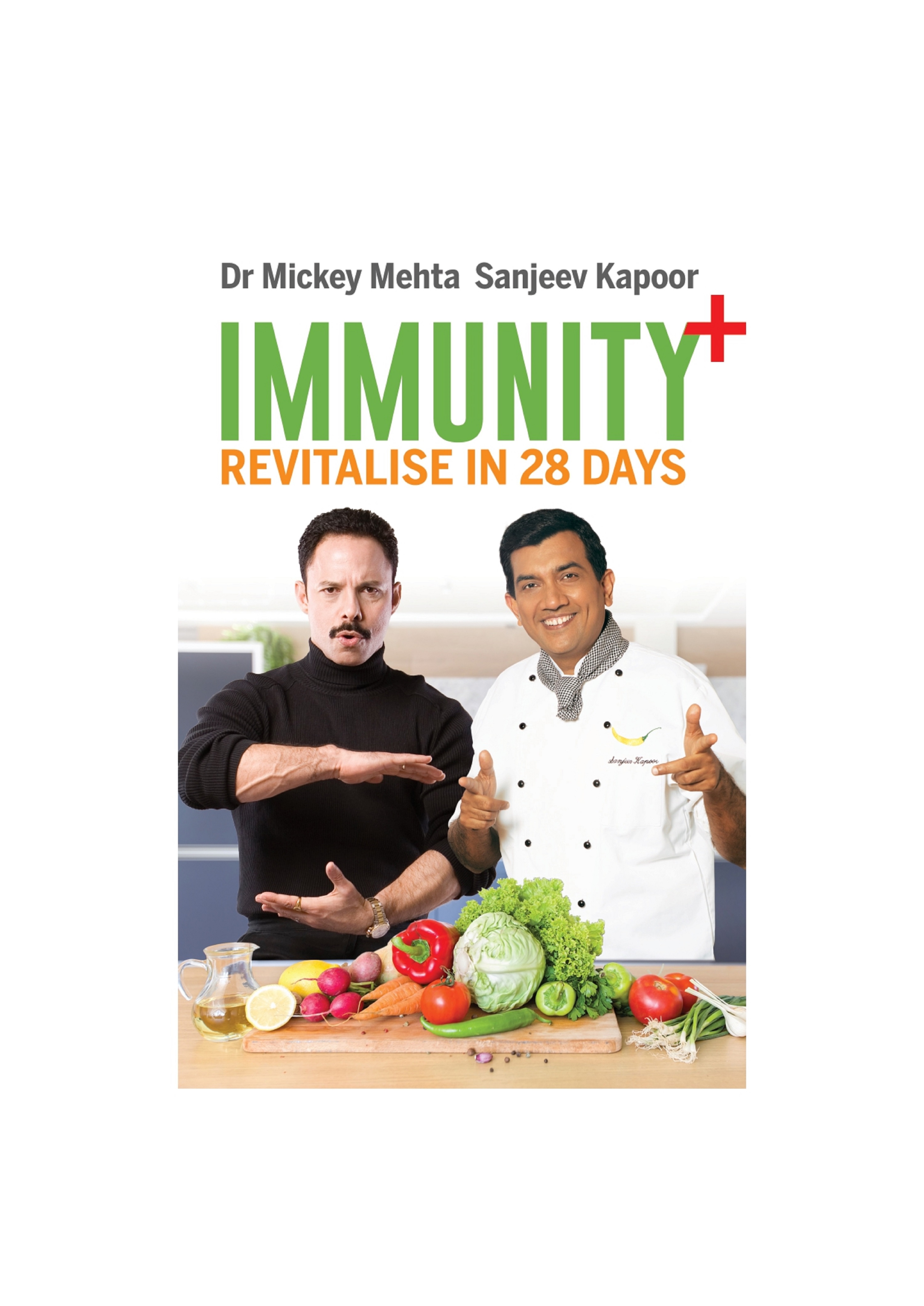  Immunity Plus by Dr. Mickey Mehta, Global Leading Holistic Health Guru & Corporate Life Coach and Super Chef Sanjeev Kapoor