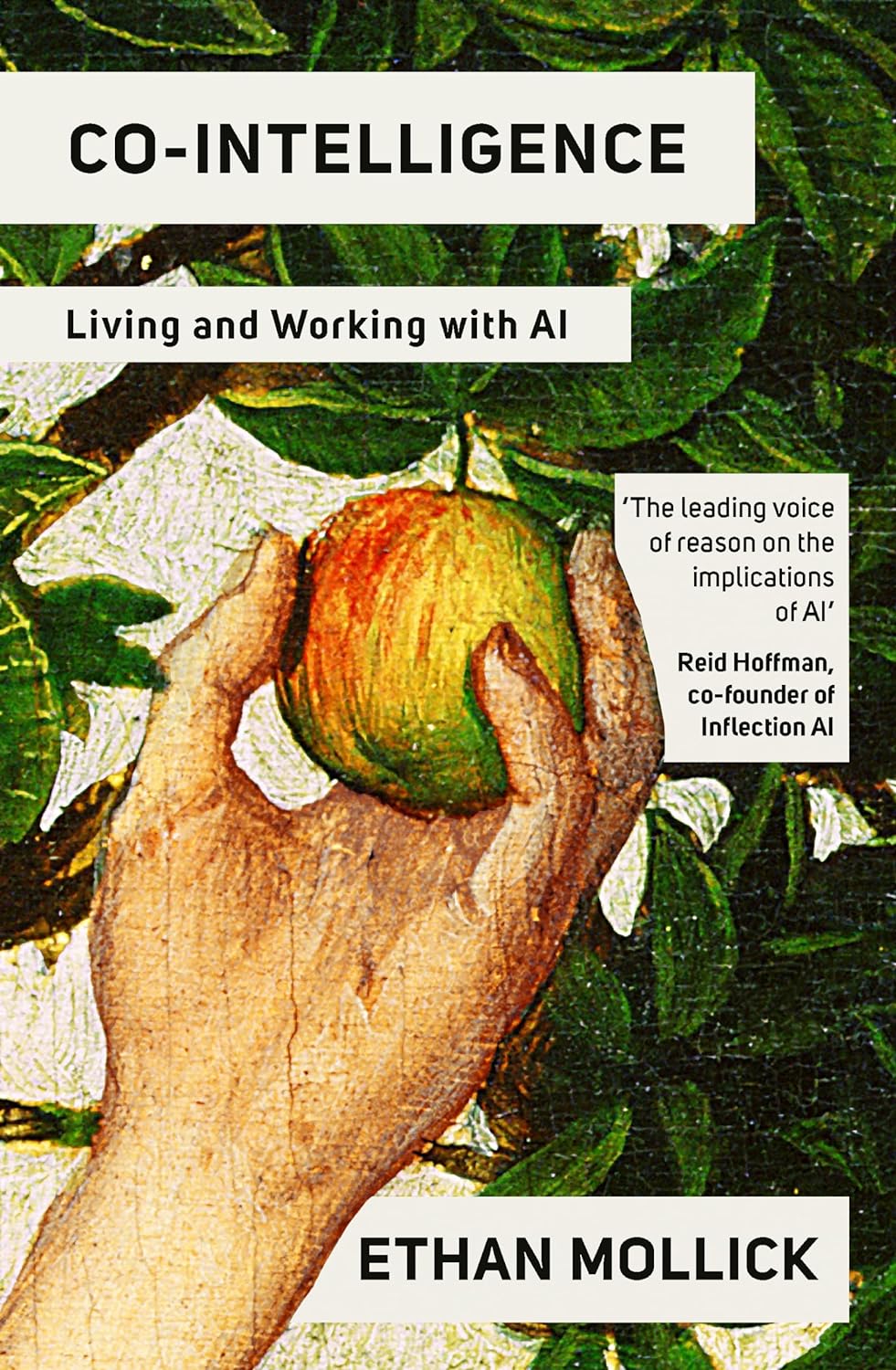 Co-Intelligence: Living and Working with AI