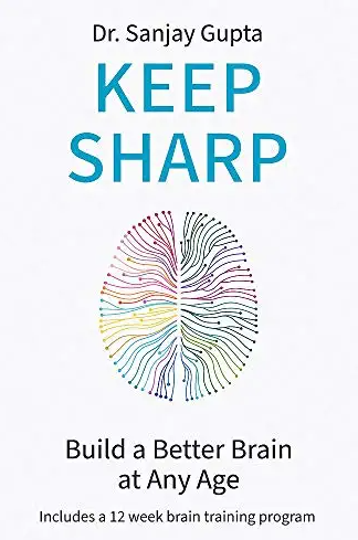 Keep Sharp: Build a Better Brain at any Age by Dr Sanjay Gupta