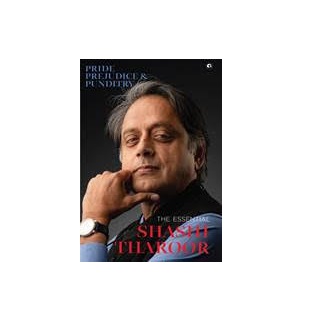 Pride, Prejudice And Punditry: The Essential Shashi Tharoor