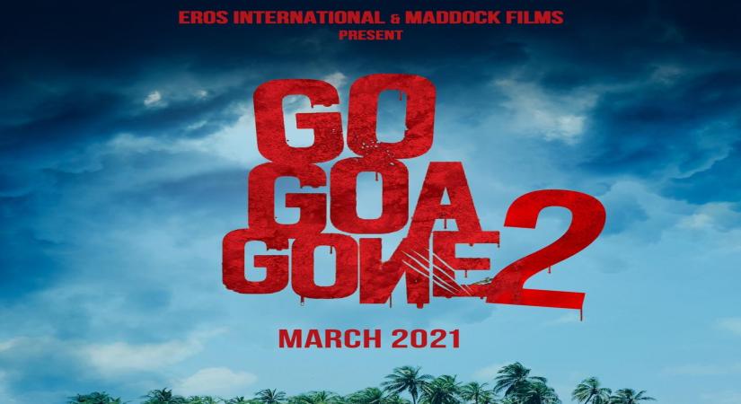 The second installment of the 2013 film "Go Goa Gone" is slated to hit the screen in March 2021.