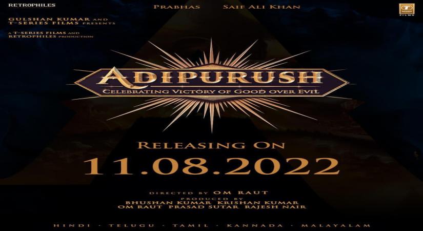 Prabhas-Saif starrer 'Adipurush' to hit theatres in 2022 Independence Day weekend.