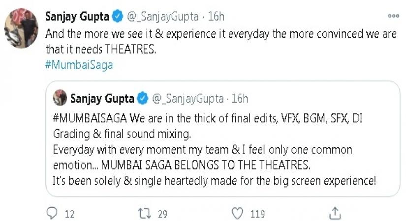 'Mumbai Saga' belong to the theatres: Sanjay Gupta.