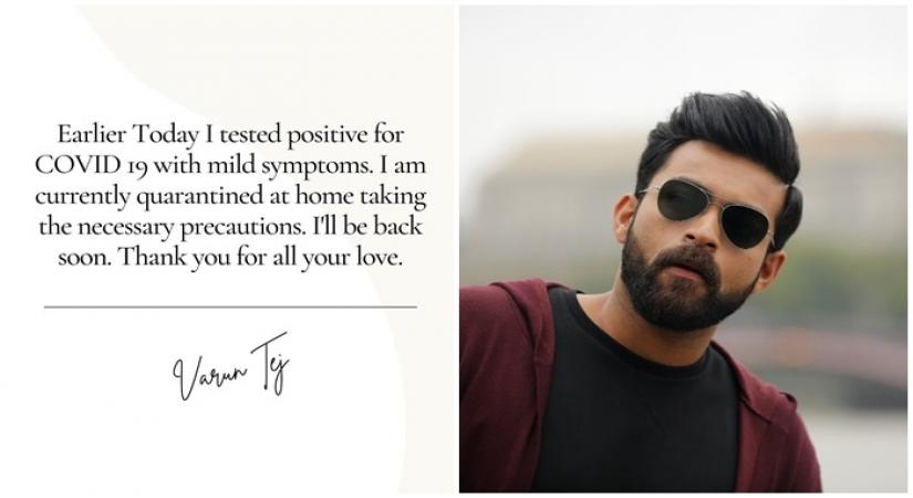 Telugu star Varun Tej Konidela tests positive for Covid-19