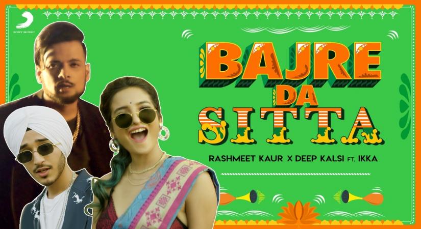 Singers Rashmeet Kaur, Ikka and Deep Kalsi have united to give a contemporary twist to the Punjabi folk song, Bajre da sitta.