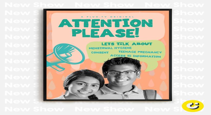 Creator economy platform pluc.tv launches new show Attention Please to break the stigma on adolescent sexual health
