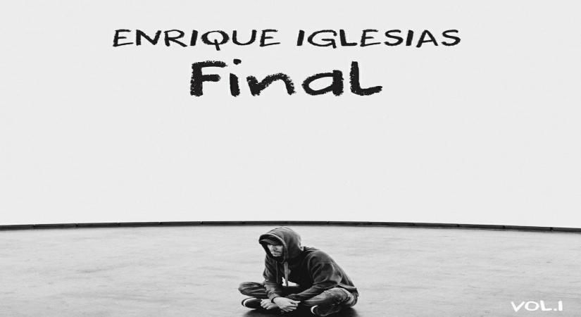 Enrique's 'Final' might be his last album.