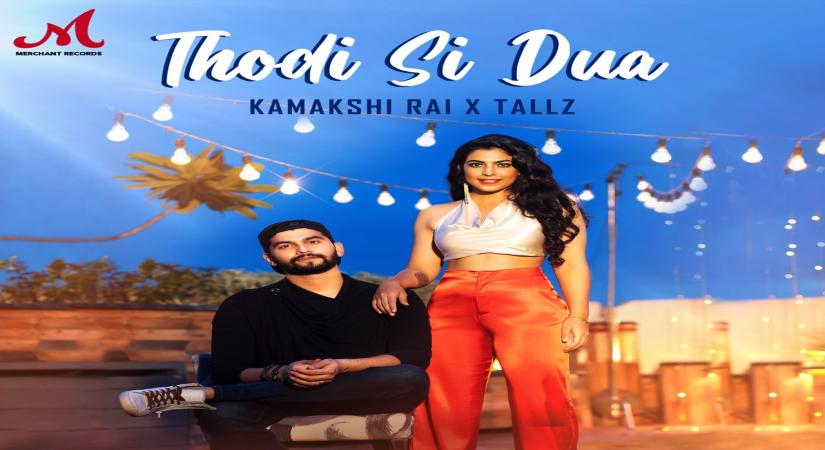 Kamakshi Rai, Tallz's music video 'Thodi Si Dua' out on YouTube.