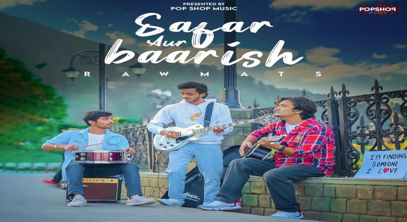 Pop band Rawmats release latest single 'Safar aur Baarish'