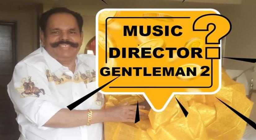 K T Kunjumon to present gold coins to 3 winners who can guess the music director  of Gentleman 2.