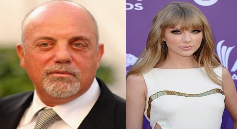 Billy Joel and Taylor Swift.