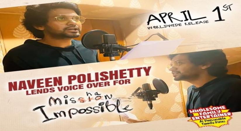 Naveen Polishetty-Taapsee-Mishan Impossible.