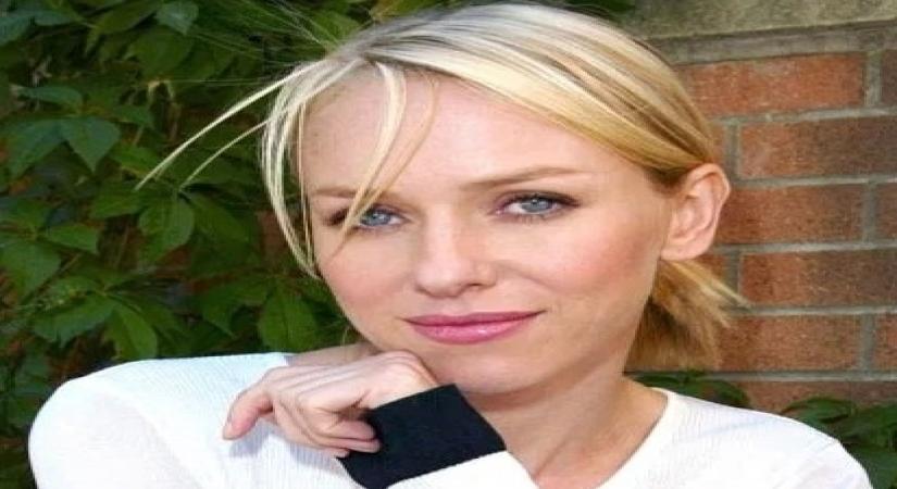 Naomi Watts.