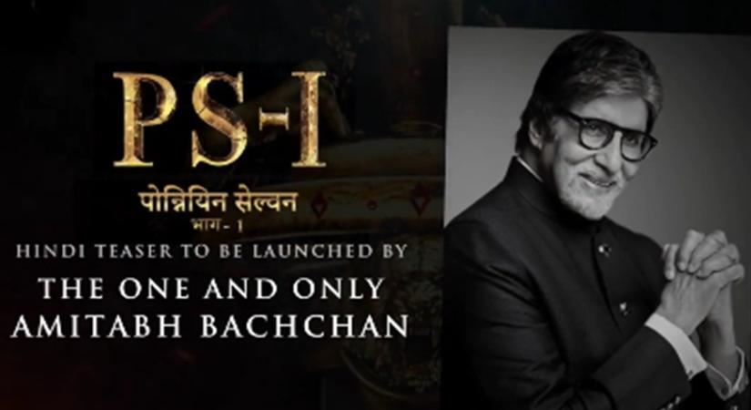 Big B to launch 'Ponniyin Selvan-Part 1' Hindi teaser.