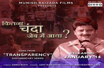 Playback star Udit Narayan is ready with a new song titled the "Chanda Song", which is also a part of the upcoming web series, "Transparency: Pardarshita". The song goes "Kitna chanda jeb mein aaya", and is about political funding, which is a means for political parties to raise money for election campaign as well as routine activities.