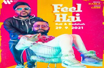 Badshah raps with Bali for new single 'Feel Hai'