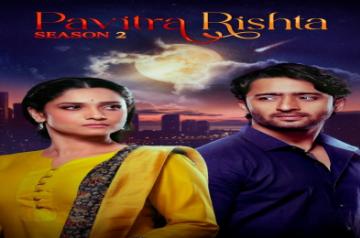 Pavitra Rishta.