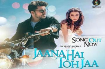 Jaana Hai Toh Jaa.