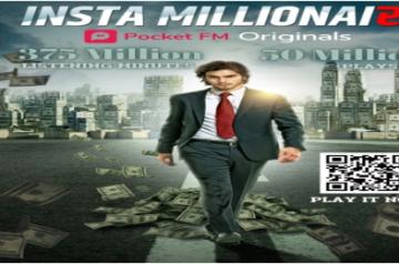 Audio Series: Insta Millionaire (Pocket FM).
